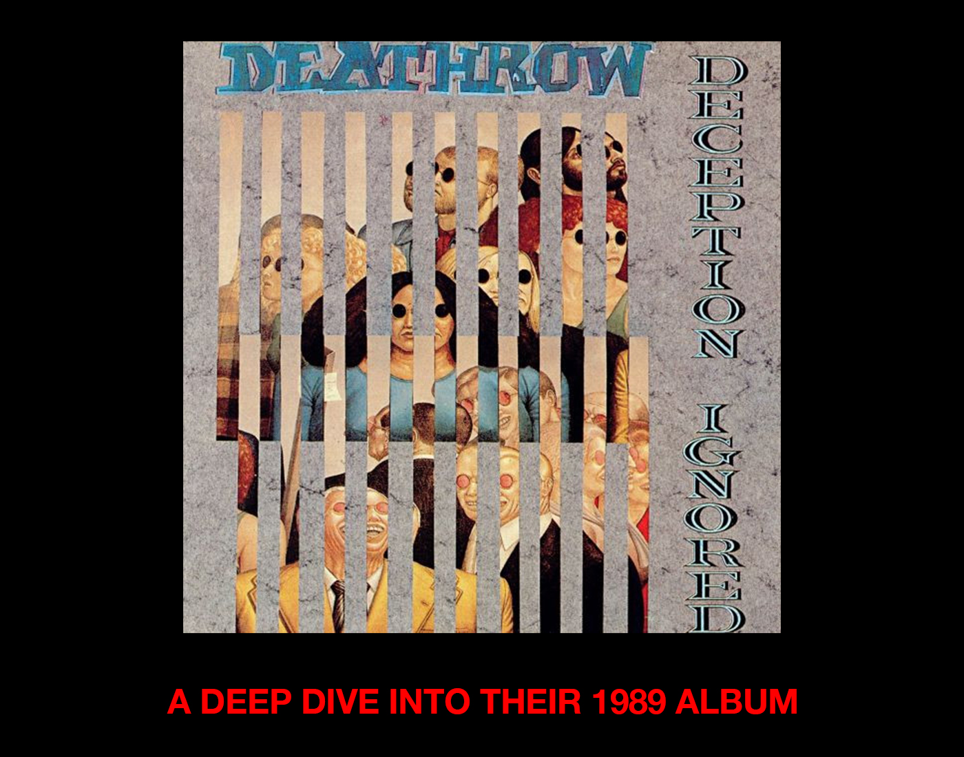 Deathrow: A deep dive into their 1989 album