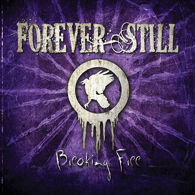 Forever Still: Breaking Free