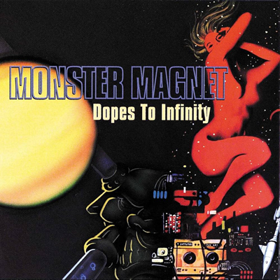 Monster Magnet: Dopes To Infinity