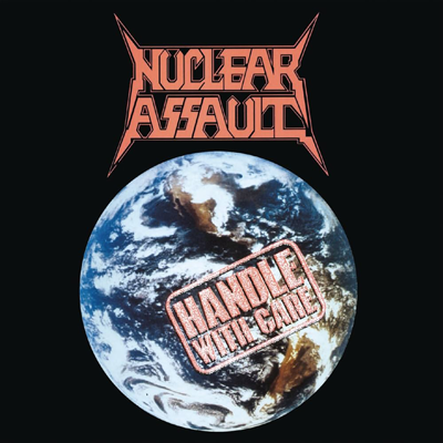 Nuclear Assault: Handle With Care